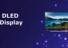 Дисплеї DLED, технологія екранів DLED