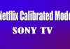 Netflix Calibrated Mode на телевізорах Sony: що це таке і як працює
