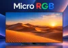 Телевізори з технологією Micro RGB від Samsung, LG, Hisense, TCL і Sony у 2026 році